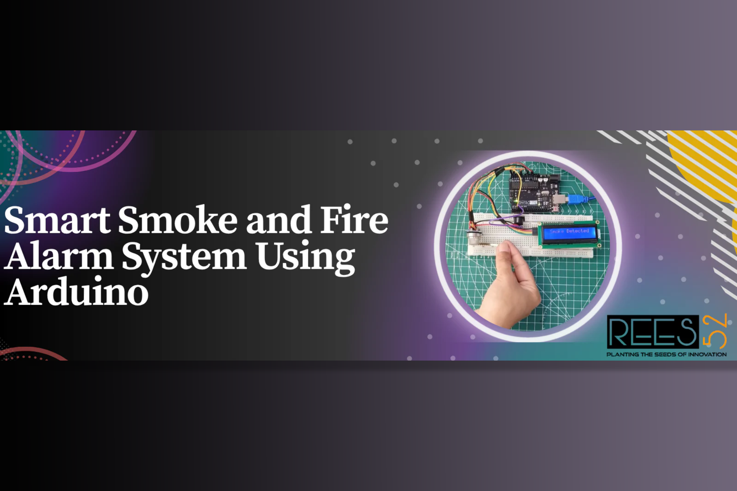 Smart Smoke and Fire Alarm System Using Arduino – REES52