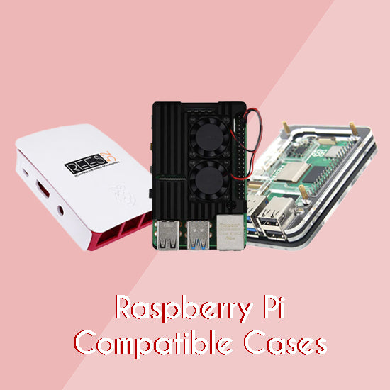 Raspberry Pi Compatible Cases